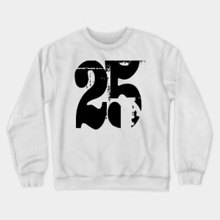 25th birthday Crewneck Sweatshirt